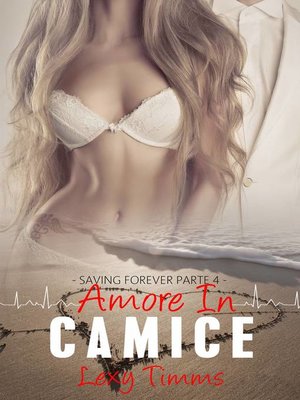 cover image of Saving Forever Parte 4--Amore In Camice